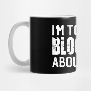 I'm Totally Blogging About This Mug